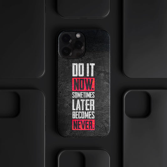 'Do it Now.' Tasarım Telefon Kılıfı - Motivasyon