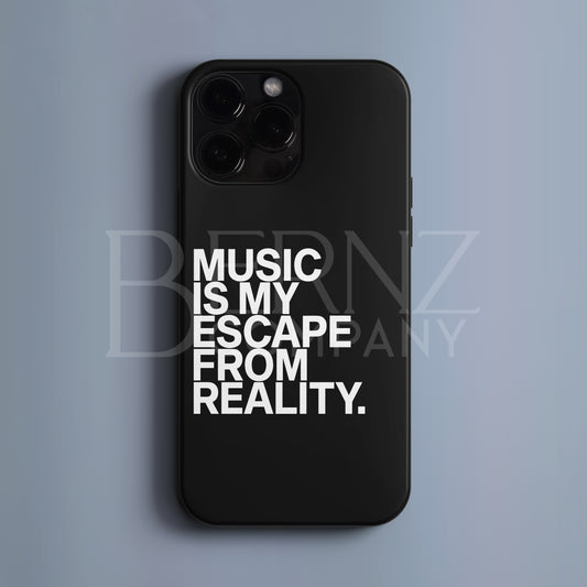 'Music is my escape from reality.' Tasarım Telefon Kılıfı BERNZ COMPANY