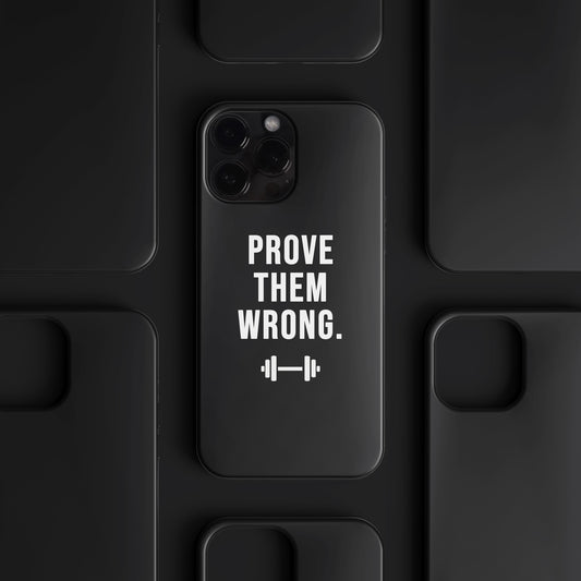 'Prove Them Wrong' Tasarım Telefon Kılıfı - Motivasyon
